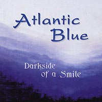 ATLANTIC BLUE: Darkside of a Smile