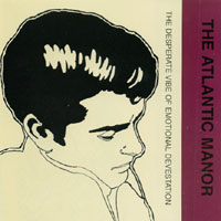 THE ATLANTIC MANOR: The Desperate Vibe Of Emotional Devastation
