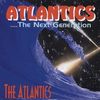 THE ATLANTICS: Atlantics - The Next Generation