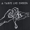 A TASTE LIKE CHICKEN: Remix The Ingredients**limited Edition**
