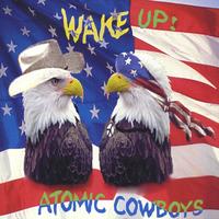 ATOMIC COWBOYS: Wake Up!