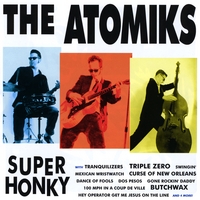 The Atomiks : Super Honky