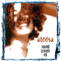 atoosa : sound travels up