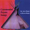 ATREZ & BYRON BEGAY: Ceremonial Peyote Songs