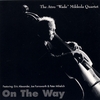 WADE MIKKOLA QUARTET (FEATURING ERIC ALEXANDER): On The Way