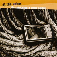 At the Spine : The Curriculum is Never Neutral