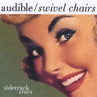 AUDIBLE / SWIVEL CHAIRS: Sidetrack Stars