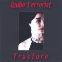 Audio Terrorist : Fracture