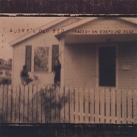 Audry's Old Bed : Tragedy On Dogpound Road