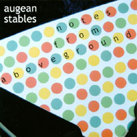 Augean Stables : Notes From Aboveground