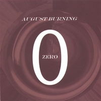 August Burning : Zero