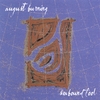 AUGUST BURNING: Seabound Fool