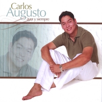 Carlos Augusto : Ayer y Siempre