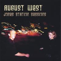 AUGUST WEST: Jones Station Sessions