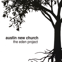 Austin New Church : The Eden Project