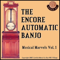 THE ENCORE AUTOMATIC BANJO: Musical Marvels Vol.1