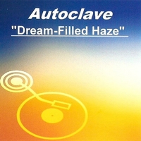 Autoclave : Dream-filled Haze (CD Single)