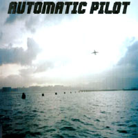 AUTOMATIC PILOT: Automatic Pilot