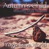 AUTUMN'S CHILD FEATURING MARK HOLLAND: Progressive World