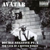 AVATAR: Double Negative Pt. I : For Lack of a Better World