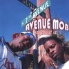 AVENUE MOB: Still Wit' It