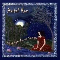 AVITAL RAZ: Strange Love Songs