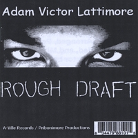 Adam Victor Lattimore : Rough Draft