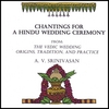 A. V. SRINIVASAN: Chantings for A Hindu Wedding Ceremony