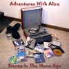 ADVENTURES WITH ALICE: Stereo In The Mono Age