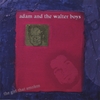 ADAM AND THE WALTER BOYS: The Girl That Smokes