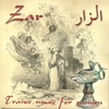 AWLAD ABOU AL-GHEIT: Zar - Trance Music for Women