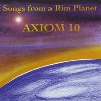 AXIOM 10: Songs from a Rim Planet