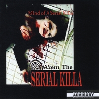 Axem the Serial Killa : Mind of a Serial Killa
