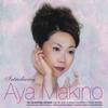 AYA MAKINO: Introducing Aya Makino