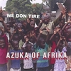 AZUKA OF AFRIKA: Wake Up Afrika