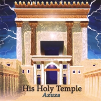 AZUZA: His Holy Temple