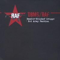 DIE BAADER-MEINHOF GRUPPE / RED ARMY FACTION: DBMG/RAF: die Baader-Meinhof Gruppe / Red Army Faction