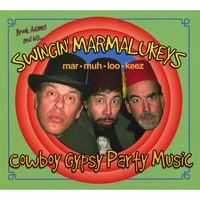 BROOK ADAMS AND HIS SWINGIN' MARMALUKEYS: Cowboy Gypsy Party Music
