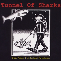 Brook Adams and His Swingin' Marmalukeys : Tunnel Of Sharks