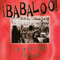 Babaloo : I'm In The Nude For Love
