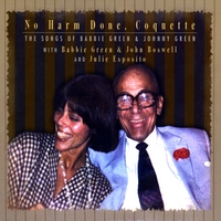 Babbie Green & John Boswell And Julie Esposito : No Harm Done Coquette...The Songs of Babbie Green And Johnny Green