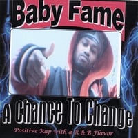 Baby Fame : A Chance To Change
