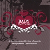 VARIOUS ARTISTS: 'Baby Im Yours' a shimmering collection of angelic Independent London Indie)