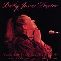 Baby Jane Dexter : You're Following Me!