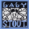 BABY STOUT: The Terrible Threes