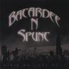 BACARDEE-N-SPUNC: Ain't No Love Pt.1