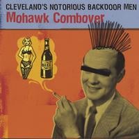 The Backdoor Men : Mohawk Combover