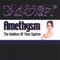 BACKDRIFT: Amethysm
