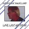 SVEN-ERIK BACKLUND: Love Lost and Found