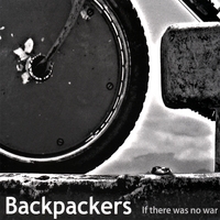 Backpackers : If There Was No War